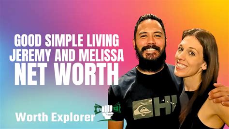 <strong>Simple Jeremy</strong> And <strong>Living Good Melissa</strong> enoteca. . Good simple living jeremy and melissa net worth